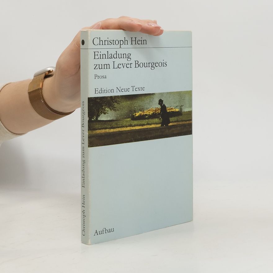 Christoph Hein Einladung zum Lever Bourgeois