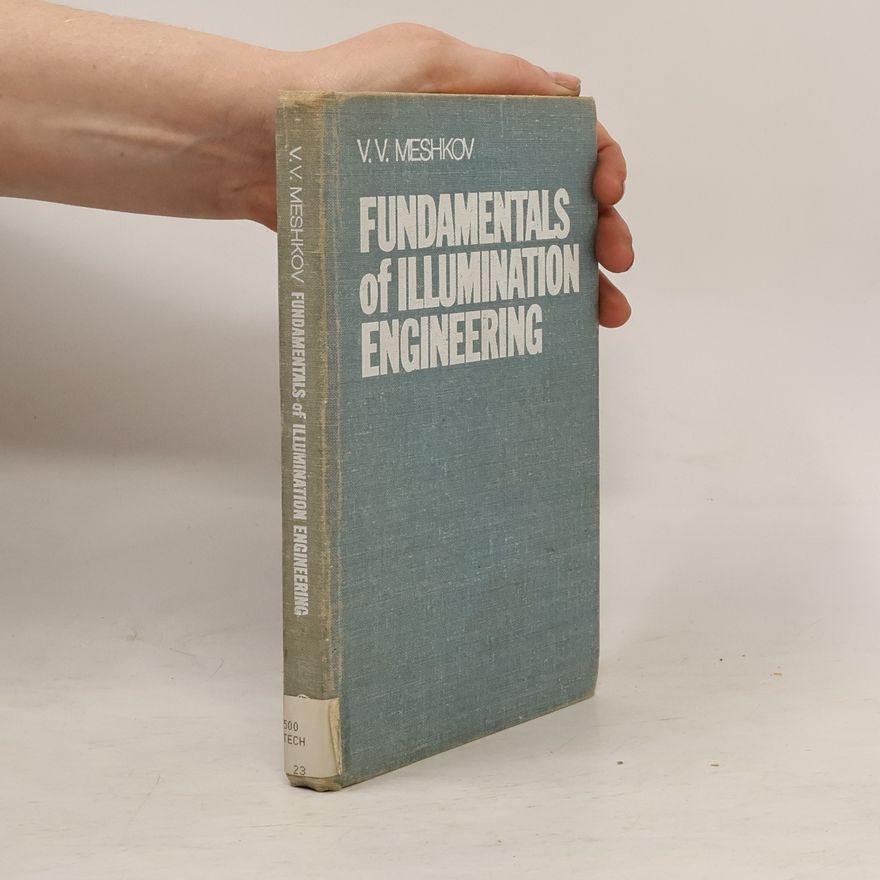 V. V. Meshkov Fundamentals of Illumination Engineering