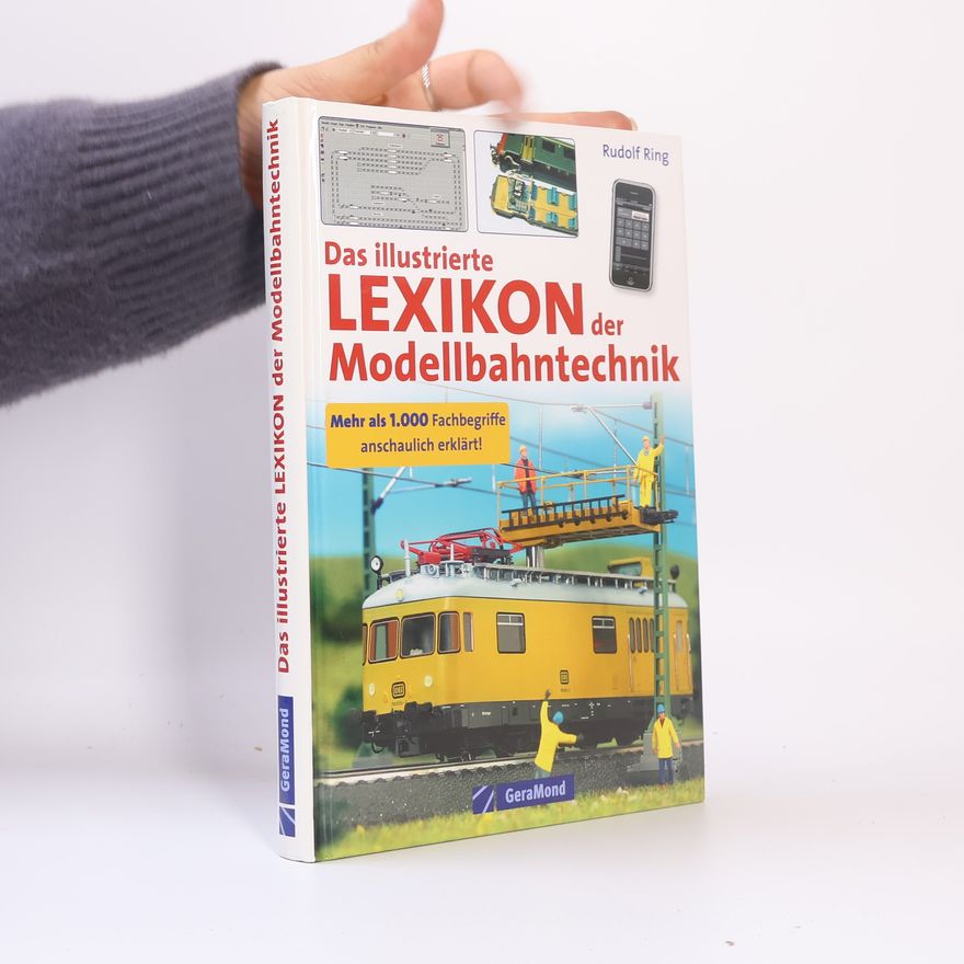 Rudolf Ring Das illustrierte Lexikon der Modellbahntechnik