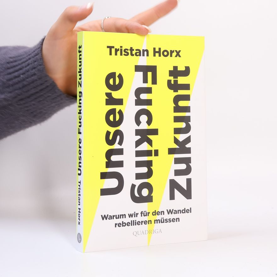 Tristan Horx Unsere fucking Zukunft