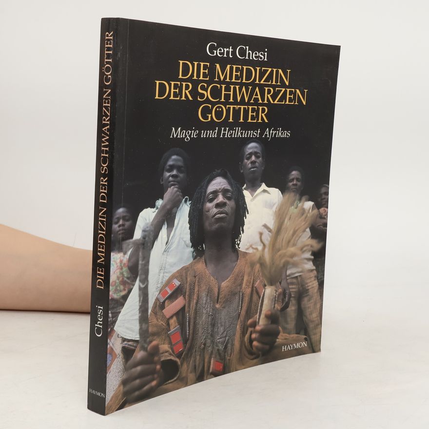 Gert Chesi Die Medizin der schwarzen Götter