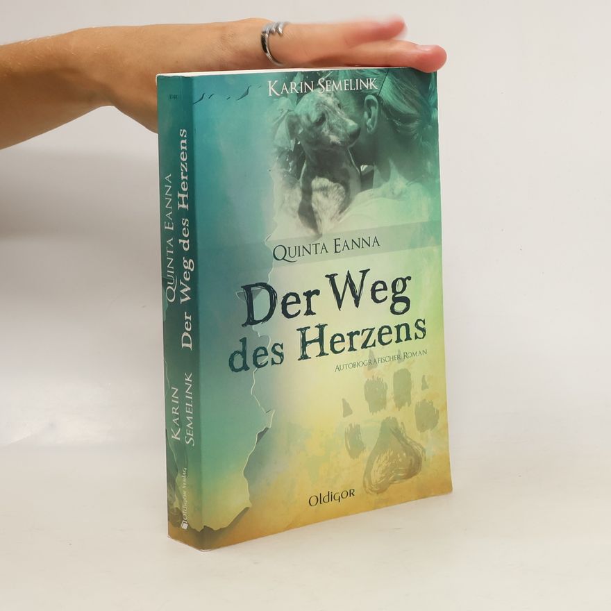 Karin Semelink Quinta Eanna - der Weg des Herzens ; [autobiografischer Roman]