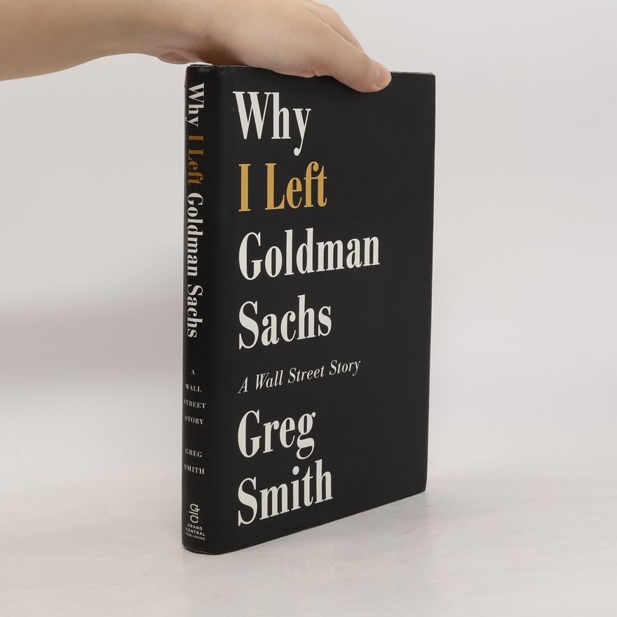 Greg Smith Why I Left Goldman Sachs