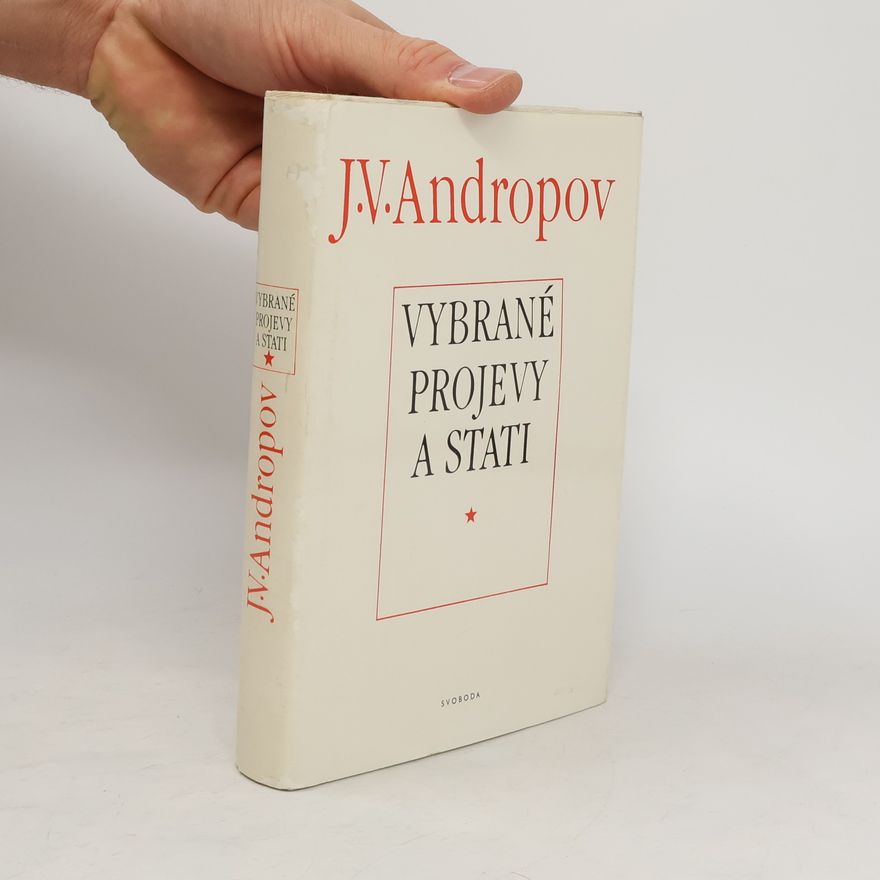 Jurij Vladimirovič Andropov Vybrané projevy a stati
