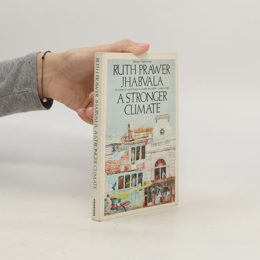 Ruth Prawer Jhabvala A Stronger Climate