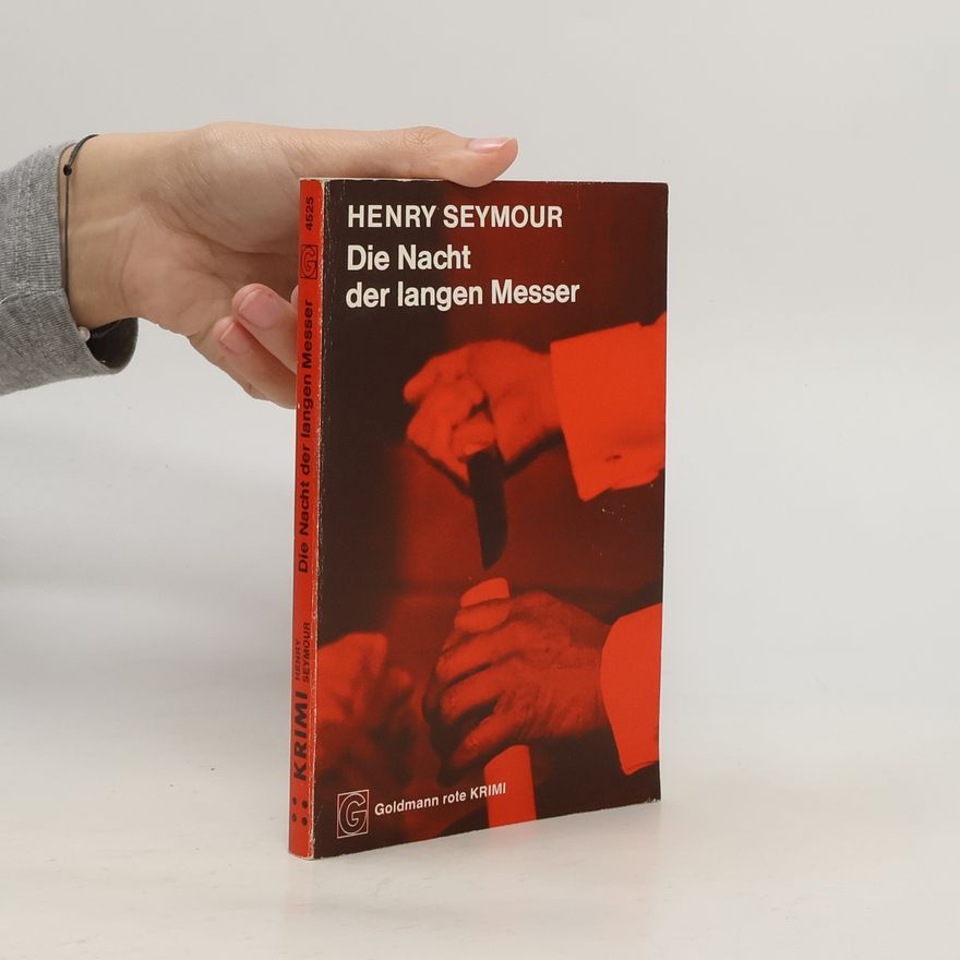 Henry Seymour Die Nacht der langen Messer