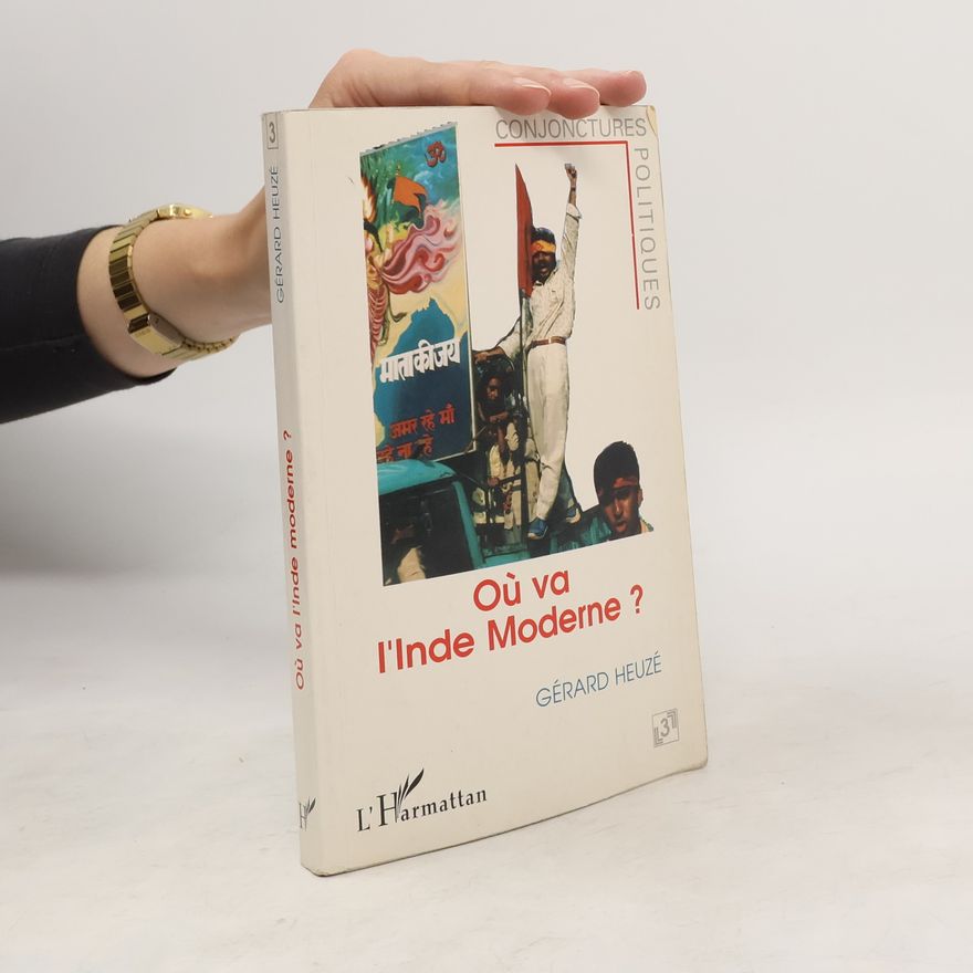 Gérard Heuze Où va l'Inde moderne?