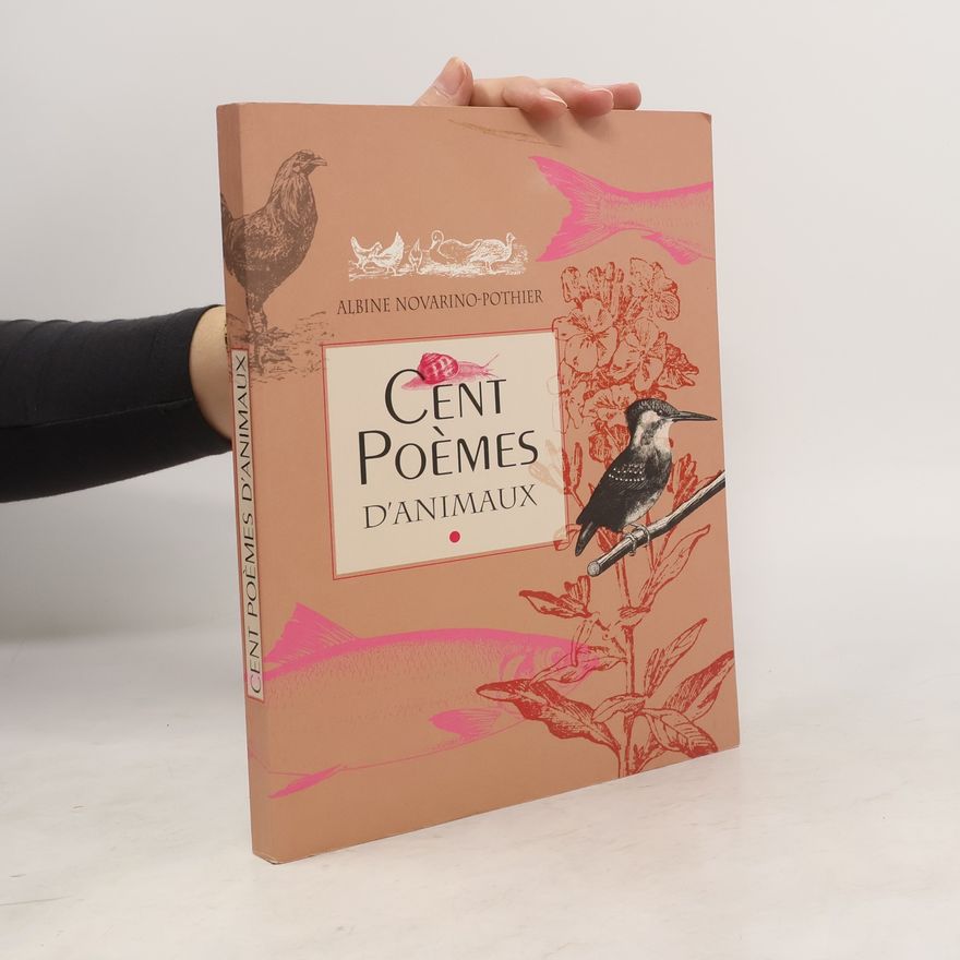 Albine Novarino Cent poèmes d'animaux