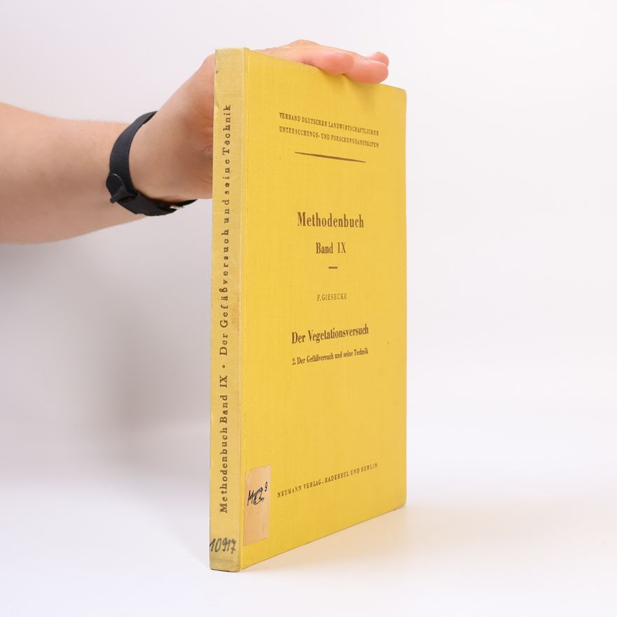 Fritz Giesecke Methodenbuch IX. Der Vegetationsversuch