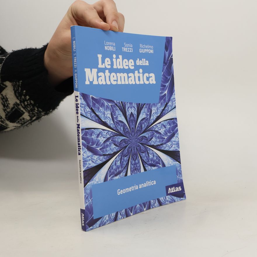 Richelmo Giupponi Le idee della Matematica. Geotria analitica