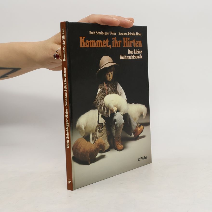 Ruth Scheidegger-Meier Kommet, ihr Hirten