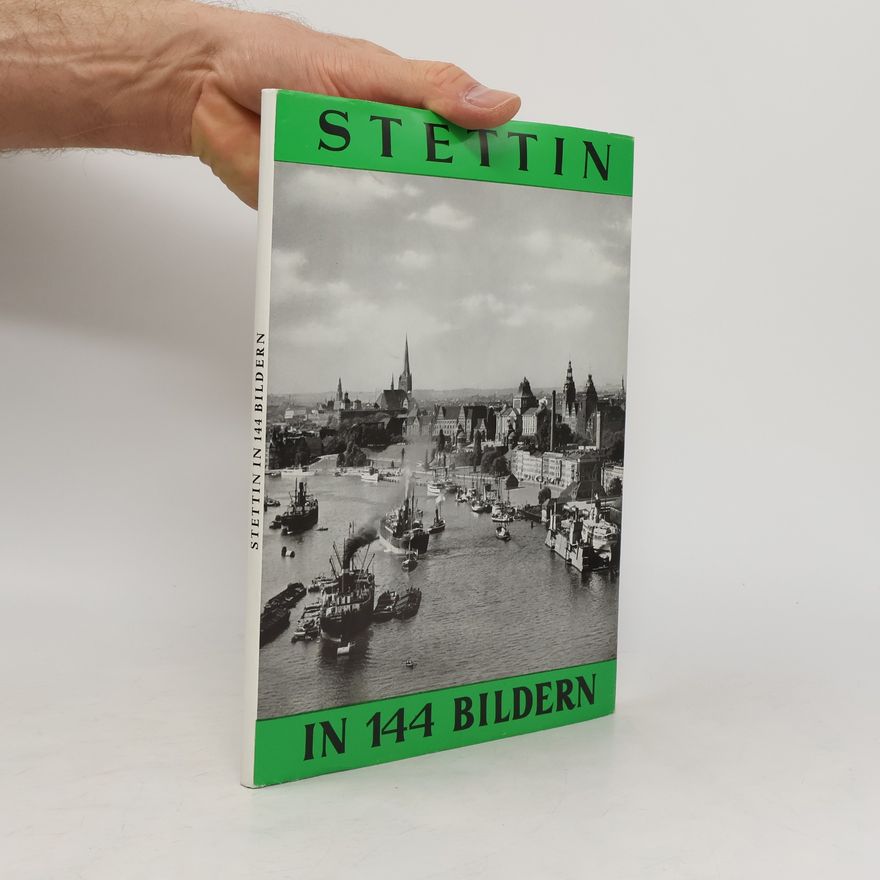 Georg Vollbrecht Stettin in 144 Bildern