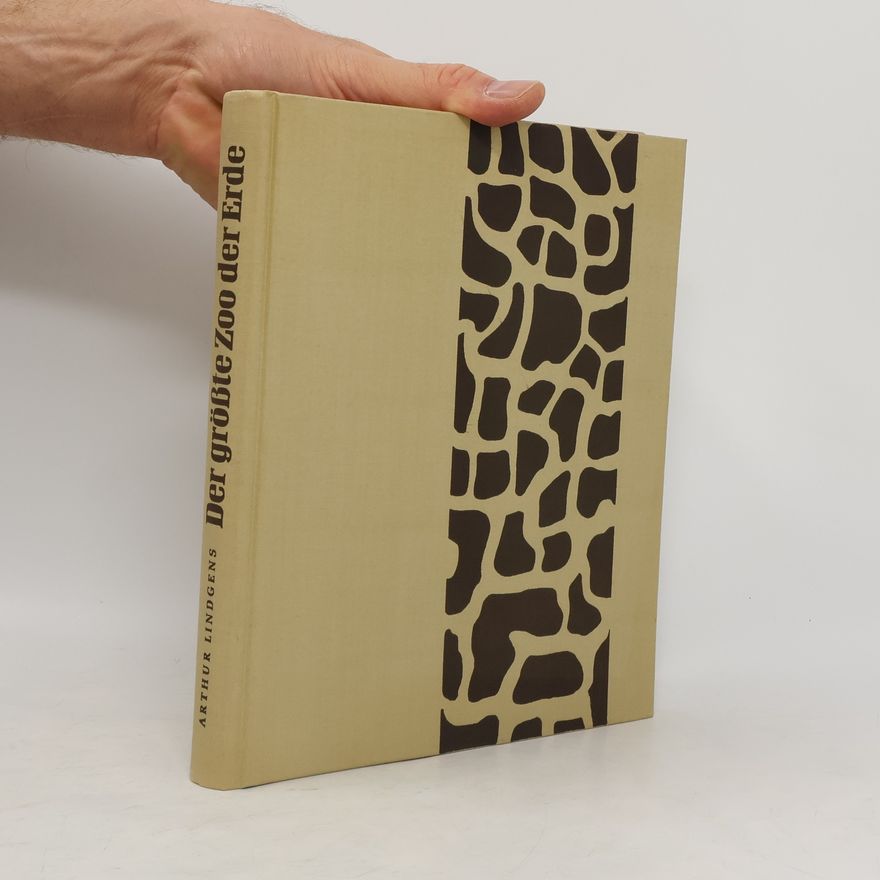 Arthur Lindgens Der größte Zoo der Erde