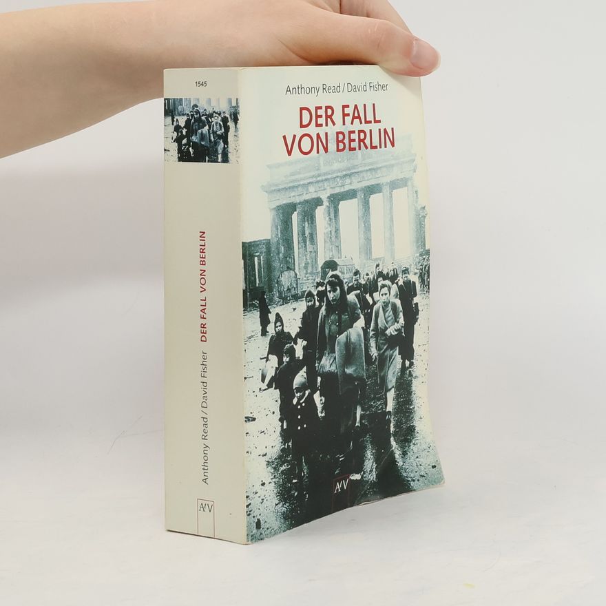 Anthony Read Der Fall von Berlin