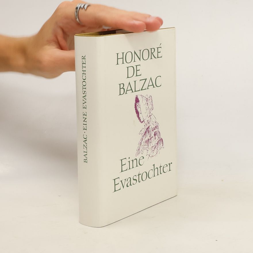 Honoré de Balzac Eine Evastochter
