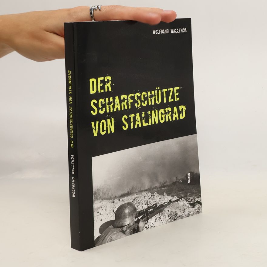 Wolfgang Wallenda Der Scharfschütze von Stalingrad