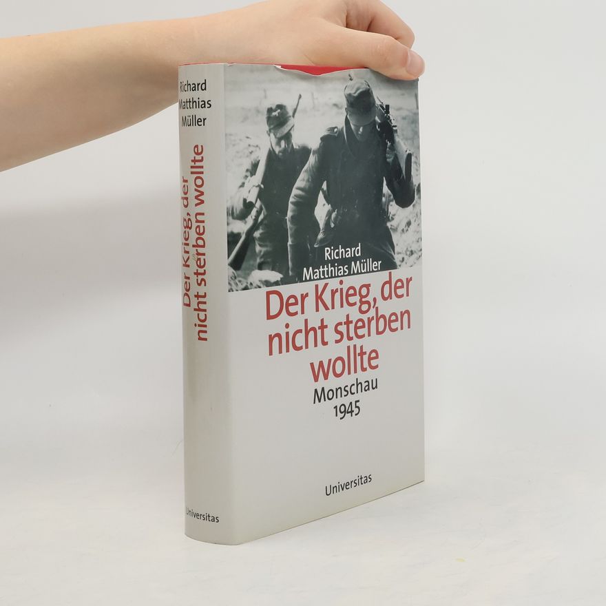 Richard Matthias Müller Der Krieg, der nicht sterben wollte