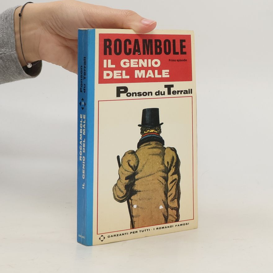 Pierre Alexis Ponson du Terrail Rocambole 1. Il genio del male