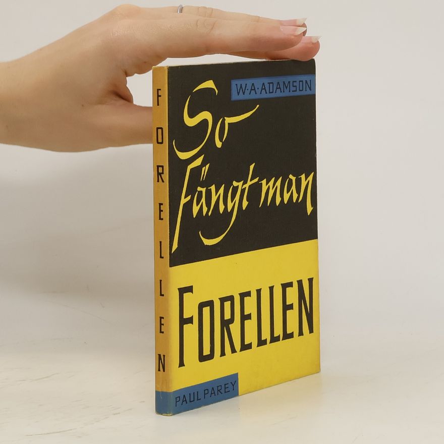 Willy Anderson Adamson So fängt man Forellen