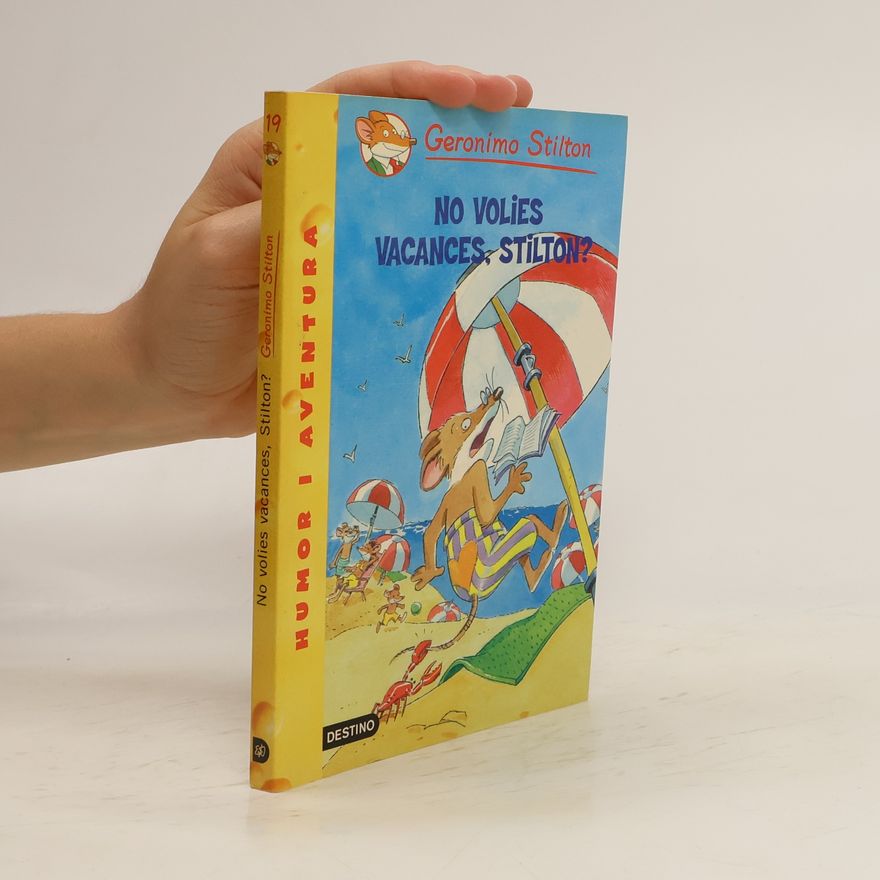Elisabetta Dami Geronimo Stilton - 19: No volies vacances, Stilton?