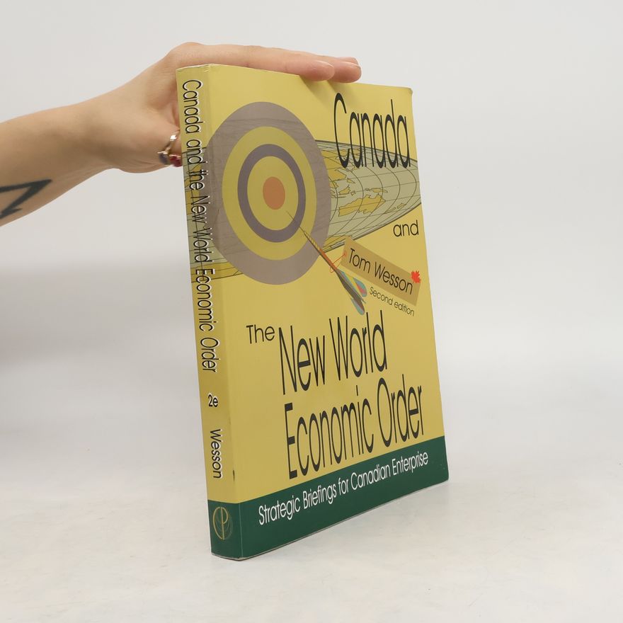 Thomas James Wesson Canada and the New World Economic Order