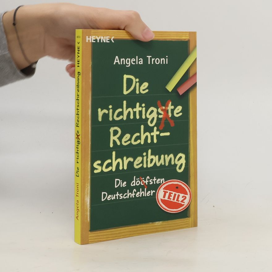 Angela Troni Die döfsten Deutschfehler