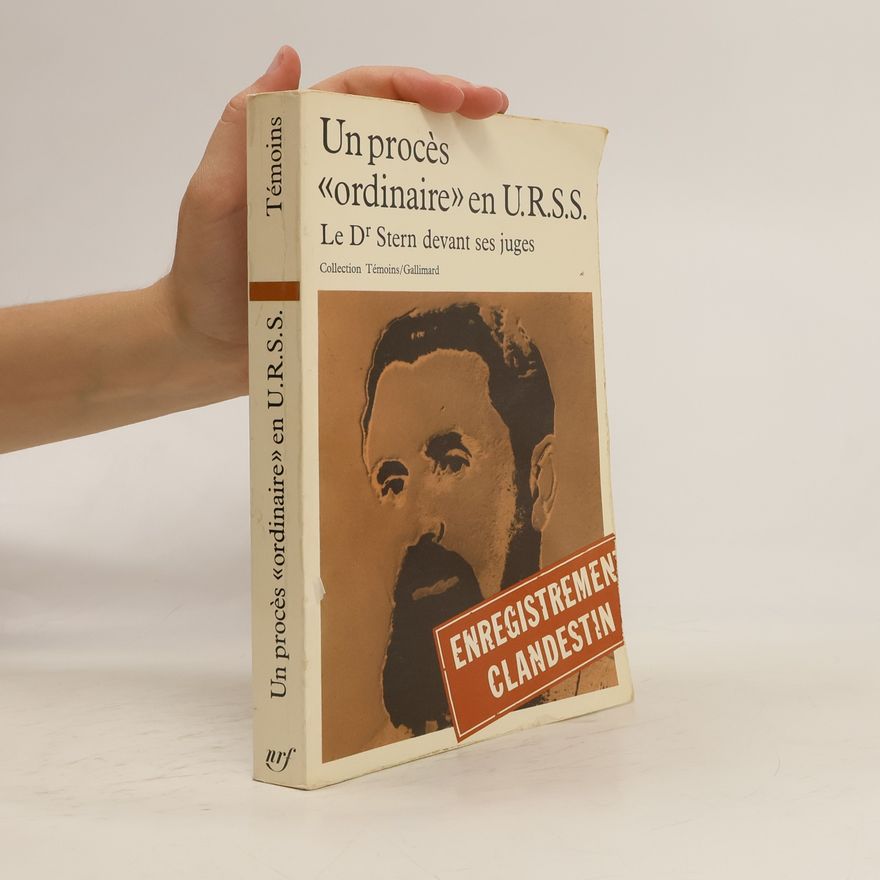Various authors Un procès «ordinaire» en U.R.S.S. Le Dr Stern devant ses juges