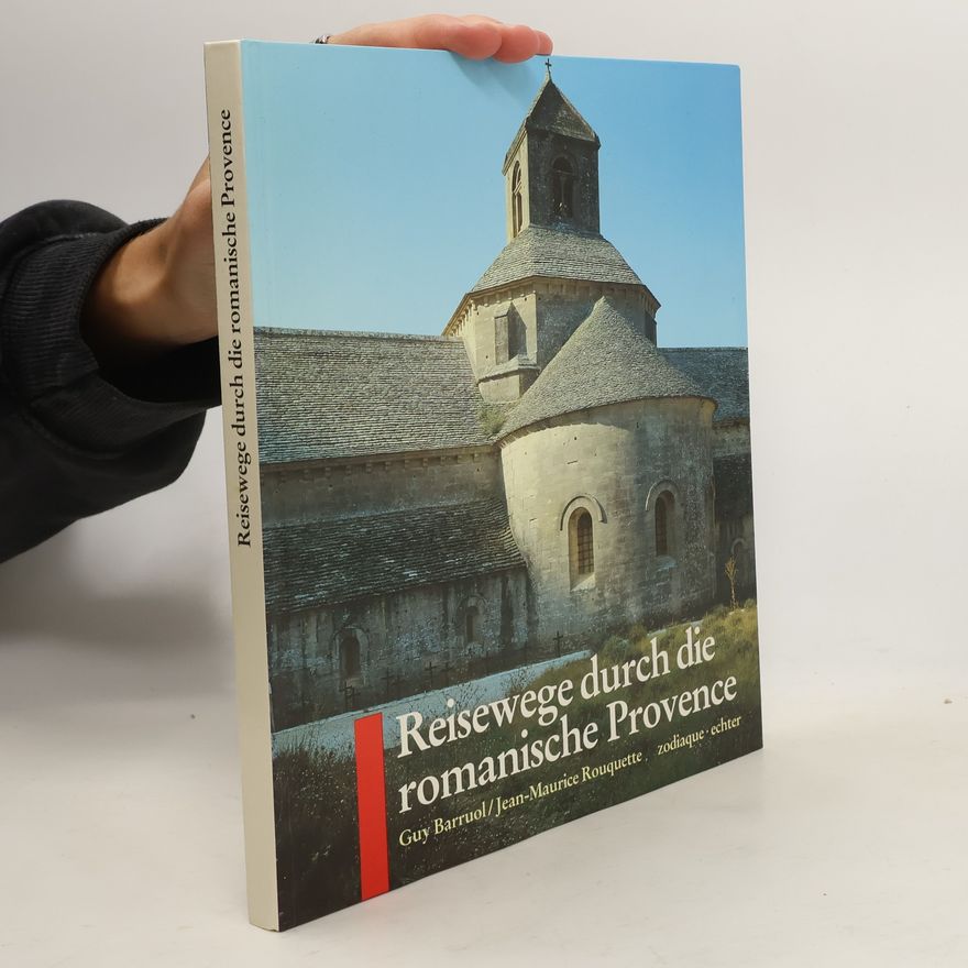 Guy Barruol Reisewege durch die romanische Provence