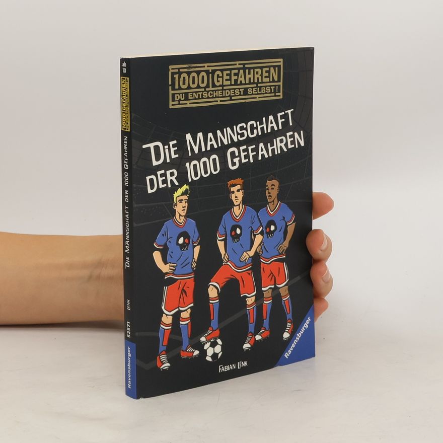 Fabian Lenk Die Mannschaft der 1000 Gefahren