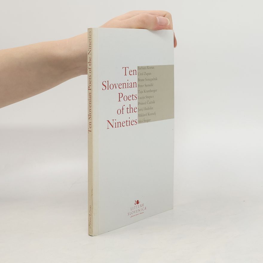 Brane Senegačnik Litterae Slovenicae: Ten Slovenian Poets of the Nineties