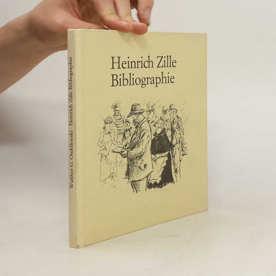 Walther G. Oschilewski Heinrich-Zille-Bibliographie