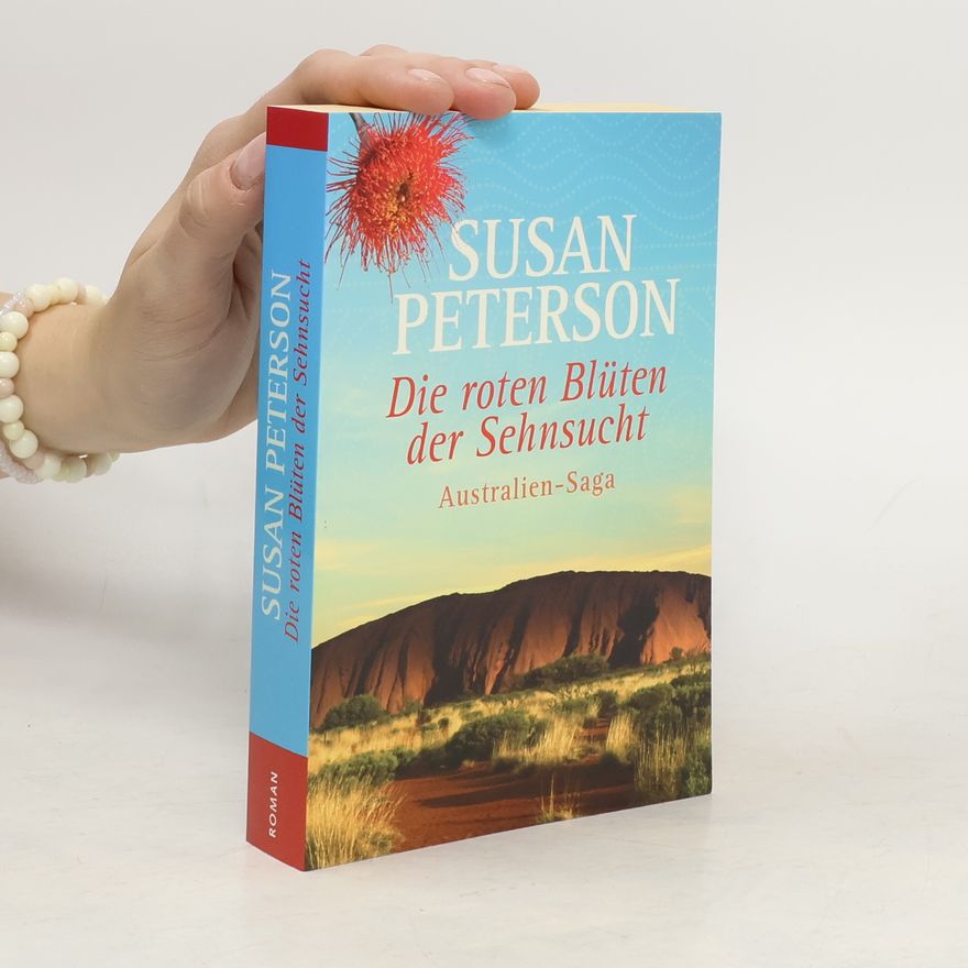 Susan Peterson Die roten Blüten der Sehnsucht