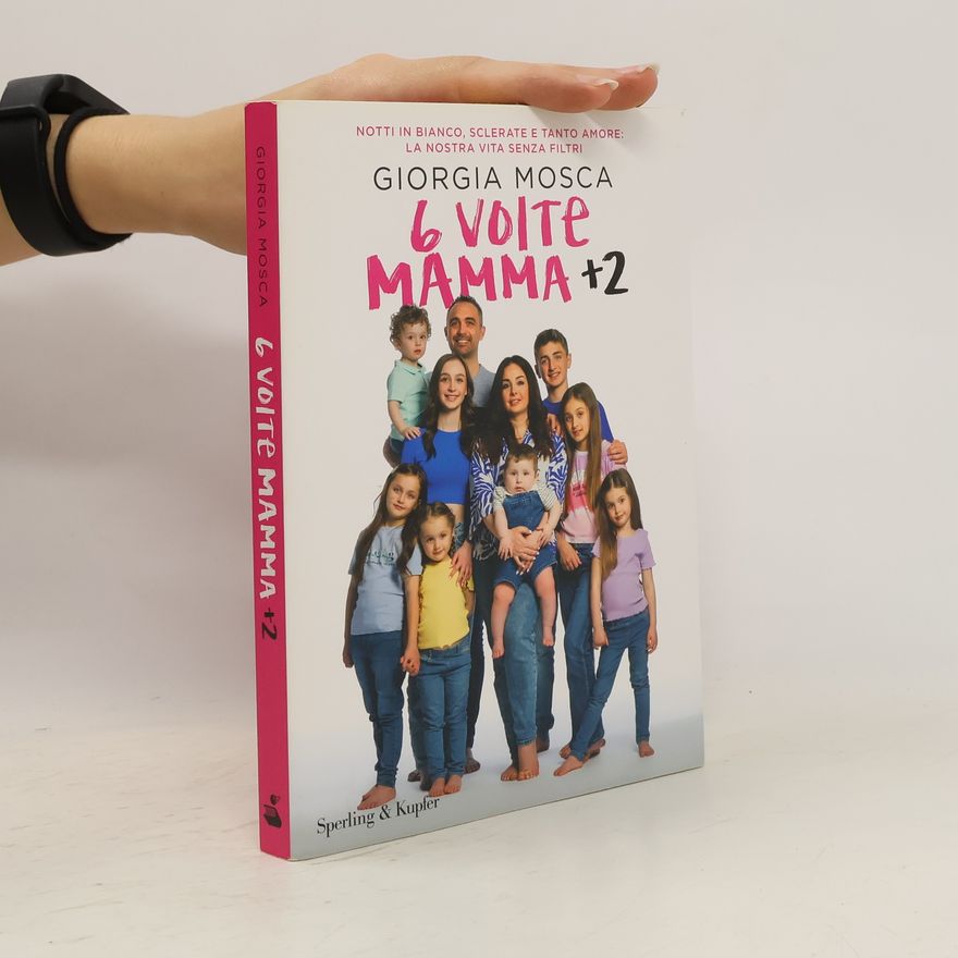 Giorgia Mosca 6 volte mamma + 2. Notti in bianco, sclerate e tanto amore: la nostra vita senza filtri