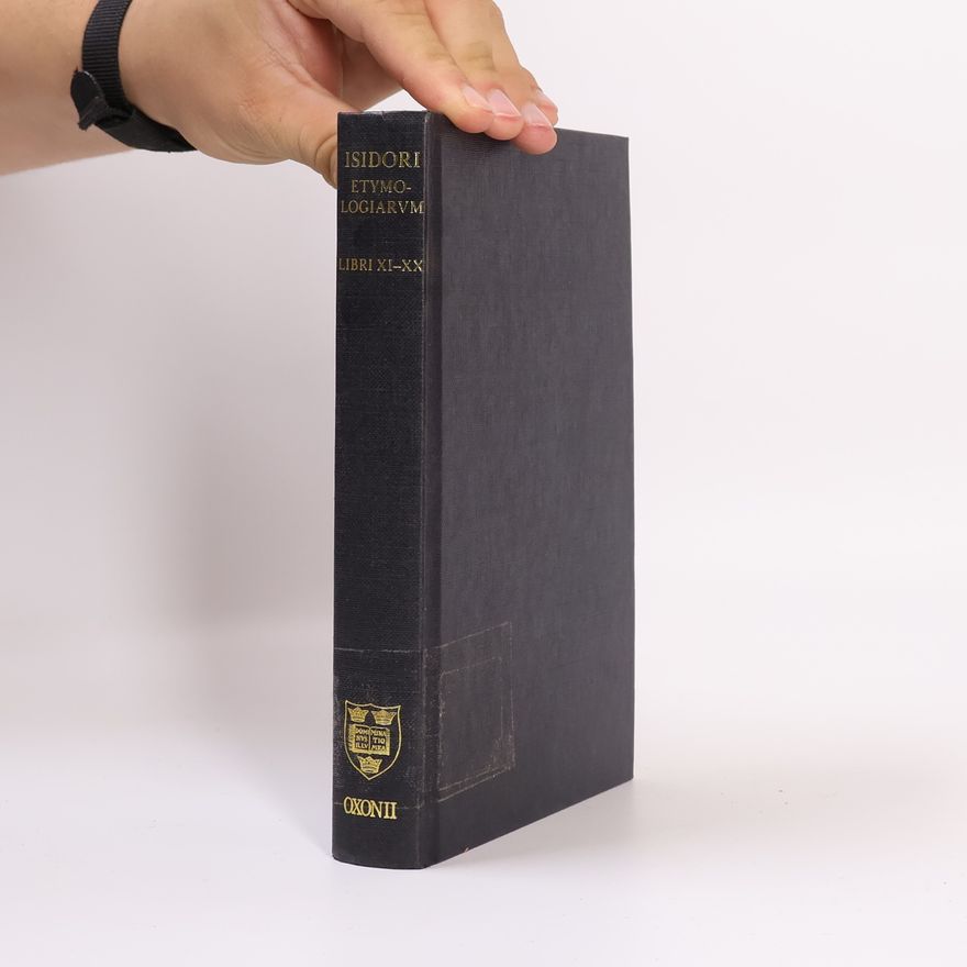 Kolektív autorov Isidori Hispalensis Episcopi Etymologiarvm sive Originvm libri XI-XX