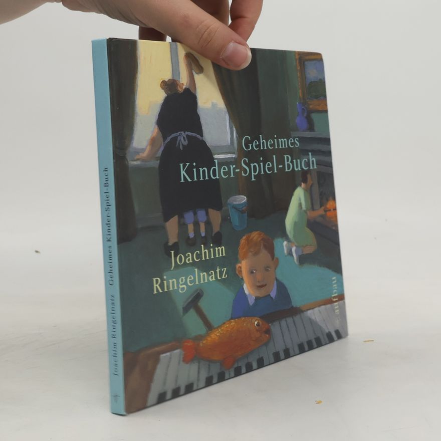 Joachim Ringelnatz Geheimes Kinder-Spiel-Buch