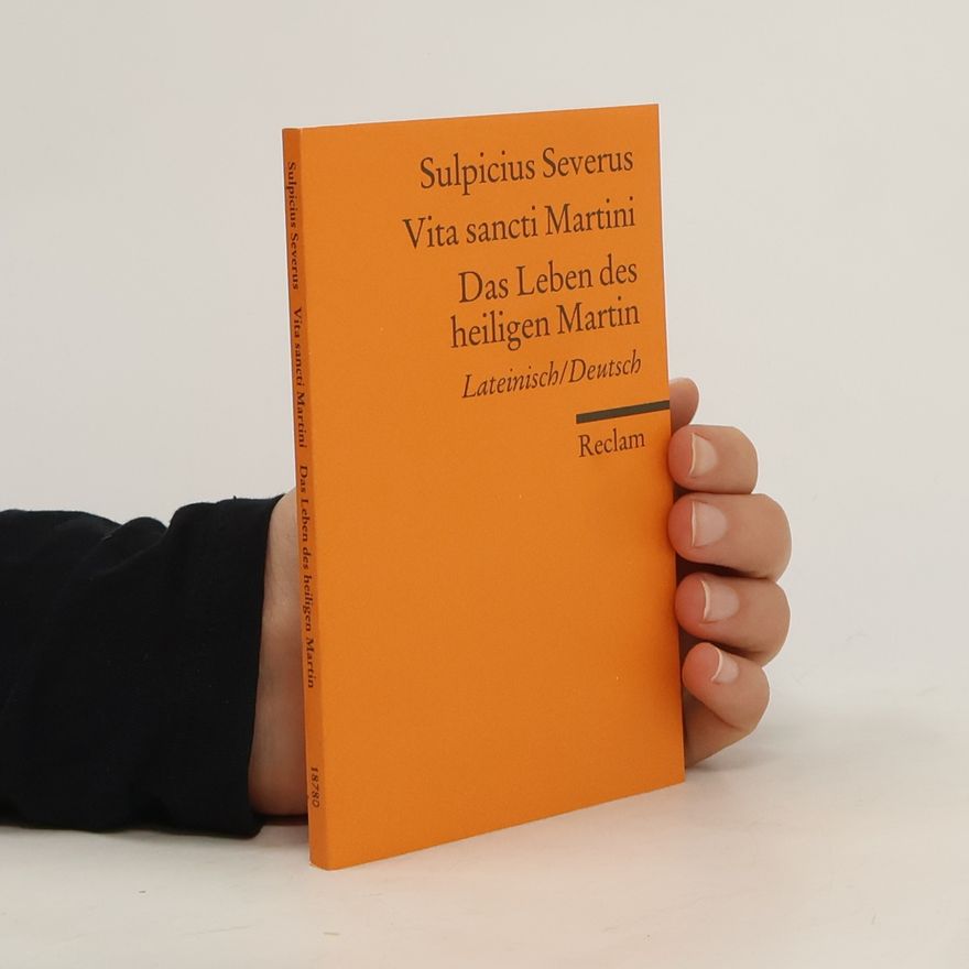 Sulpicius Severus Vita Sancti Martini. Das Leben des Heiligen Martin