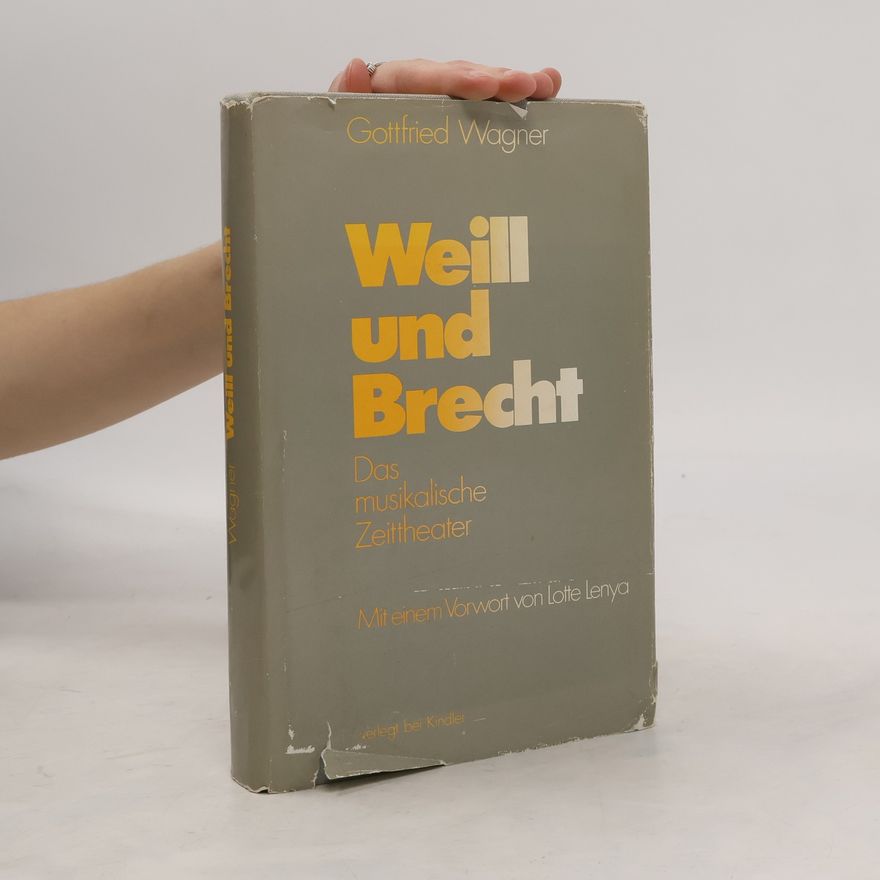 Gottfried Wagner Weill und Brecht