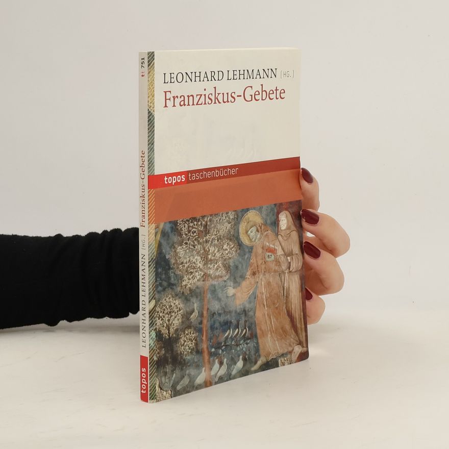Leonhard Lehmann Franziskus-Gebete