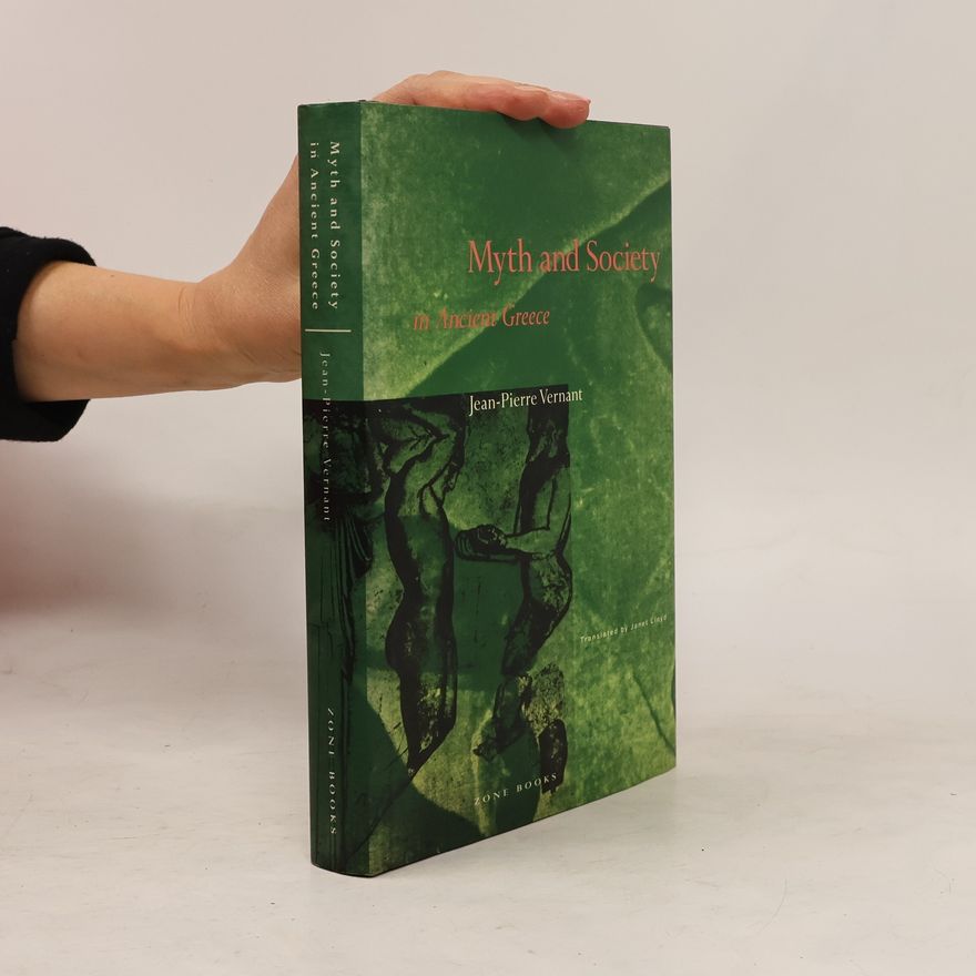 Jean-Pierre Vernant Myth and Society in Ancient Greece