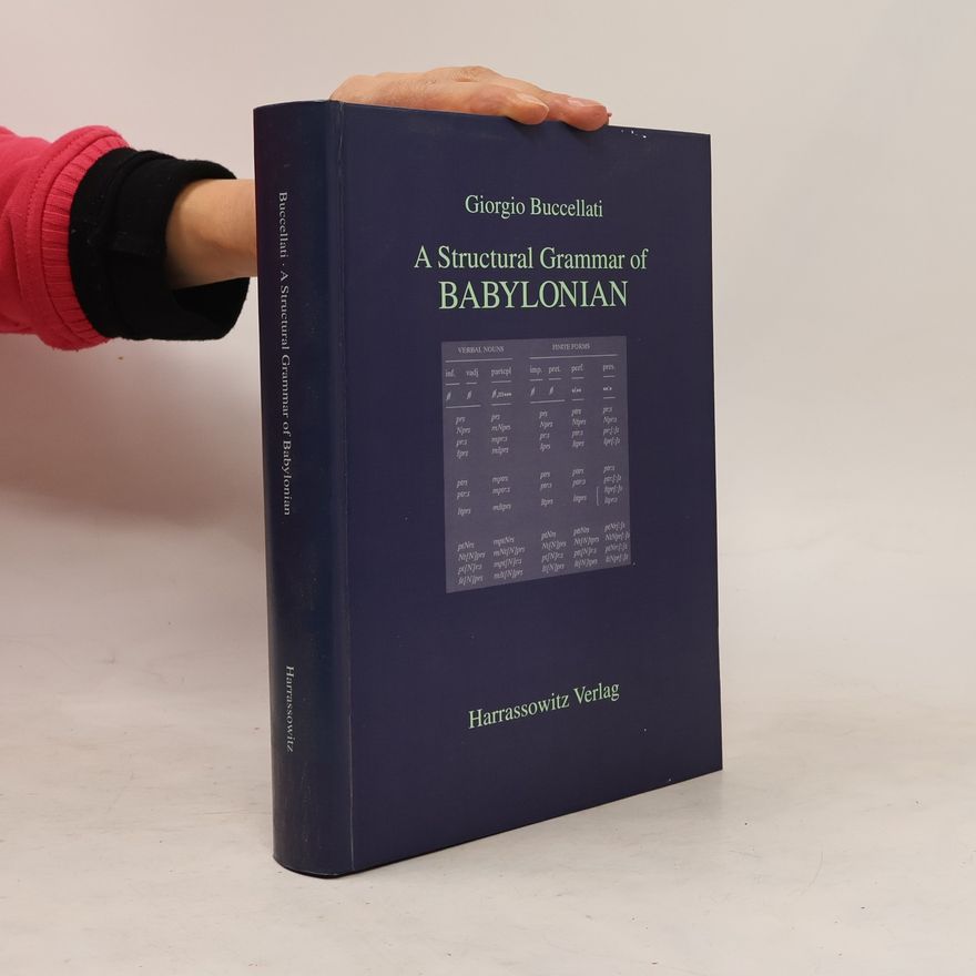 Giorgio Buccellati A structural grammar of Babylonian