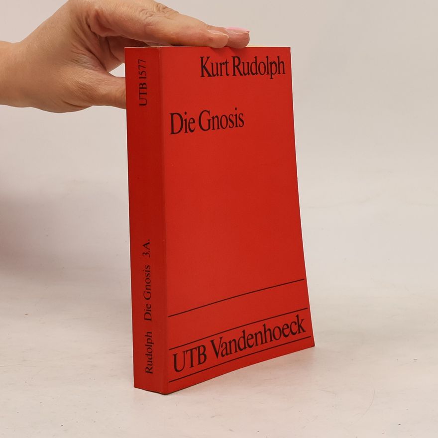 Kurt Rudolph UTB - 1577: Die Gnosis
