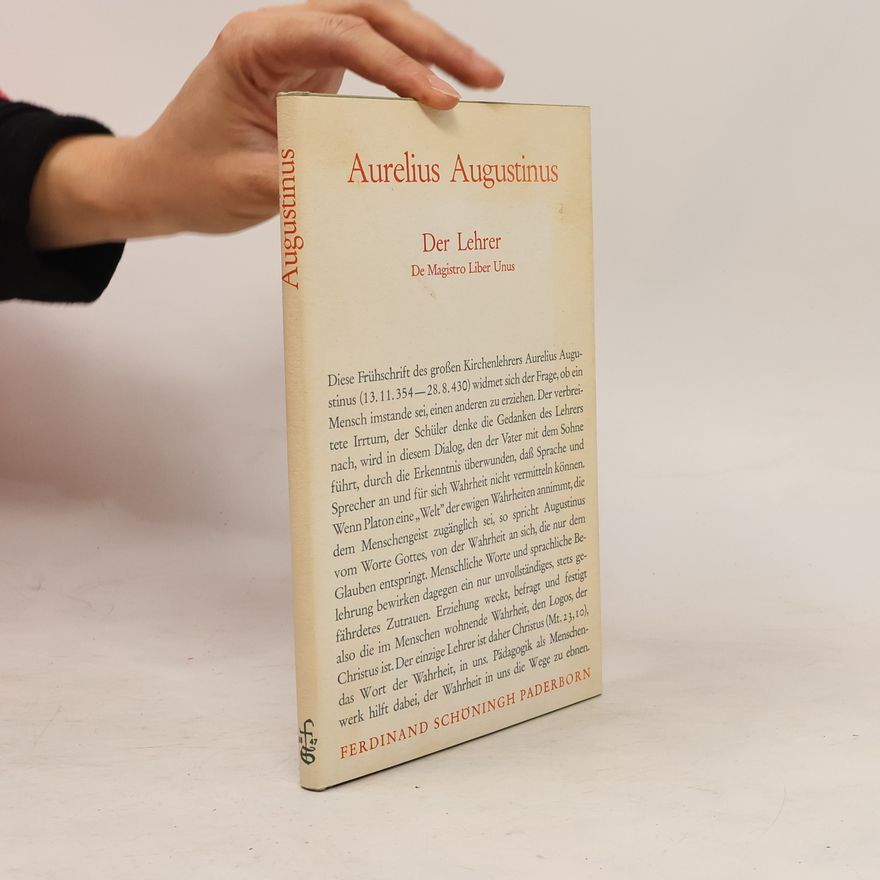 Augustinus Der Lehrer. De magistro liber unus