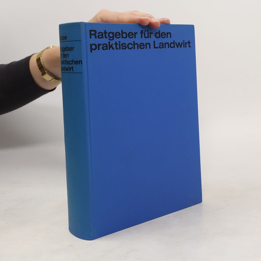 Hans Haase Ratgeber für den praktischen Landwirt