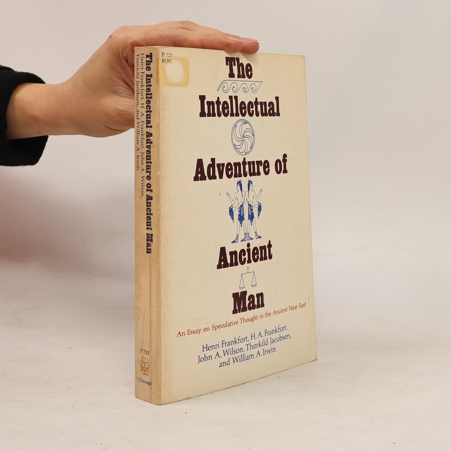 William A. Irwin The Intellectual Adventure of Ancient Man