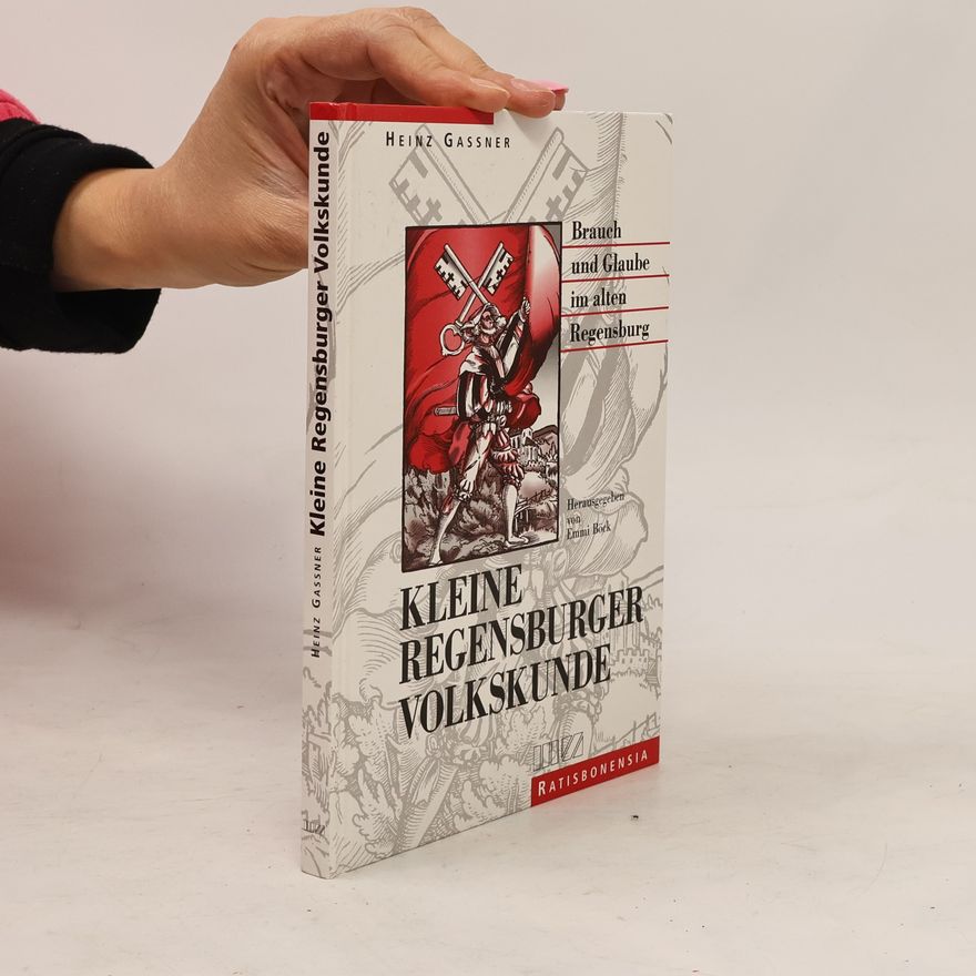 Heinz Gassner Kleine Regensburger Volkskunde