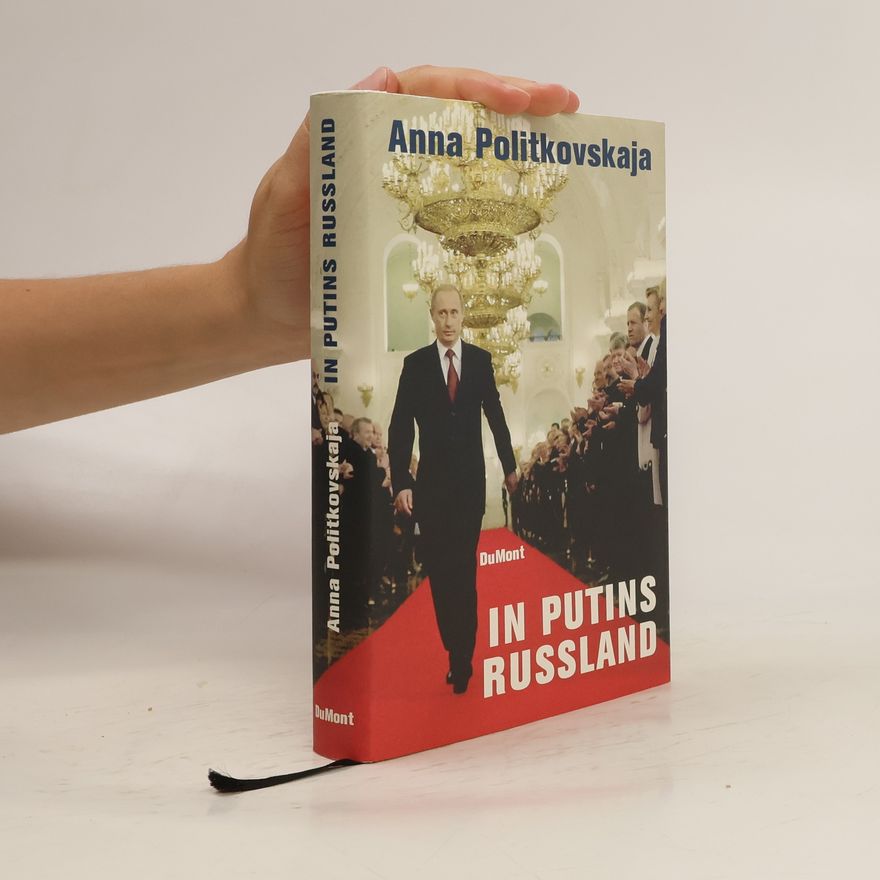 Anna Stěpanovna Politkovská In Putins Russland