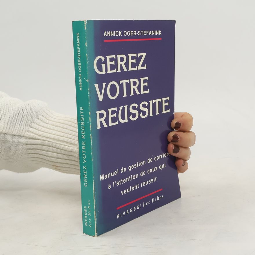 Annick Oger Stefanink Gerez votre réussite !