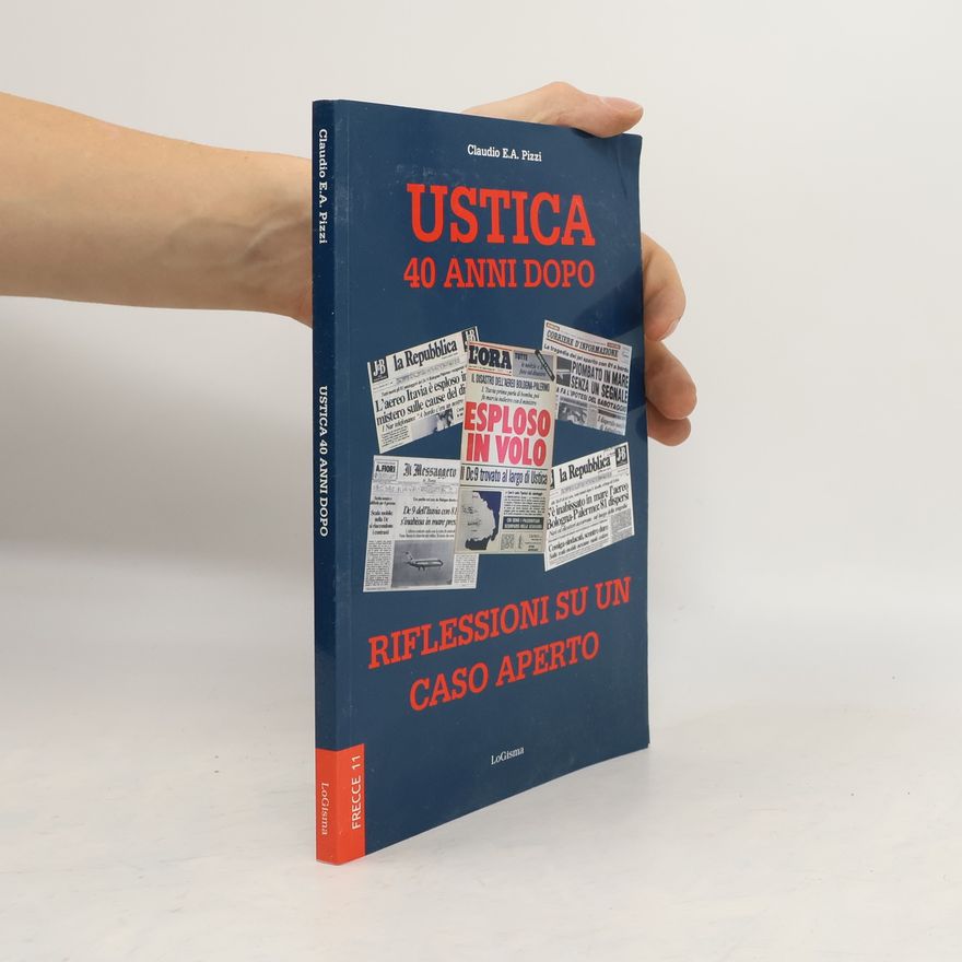 Claudio E. A. Pizzi Ustica 40 anni dopo. Riflessioni su un caso aperto