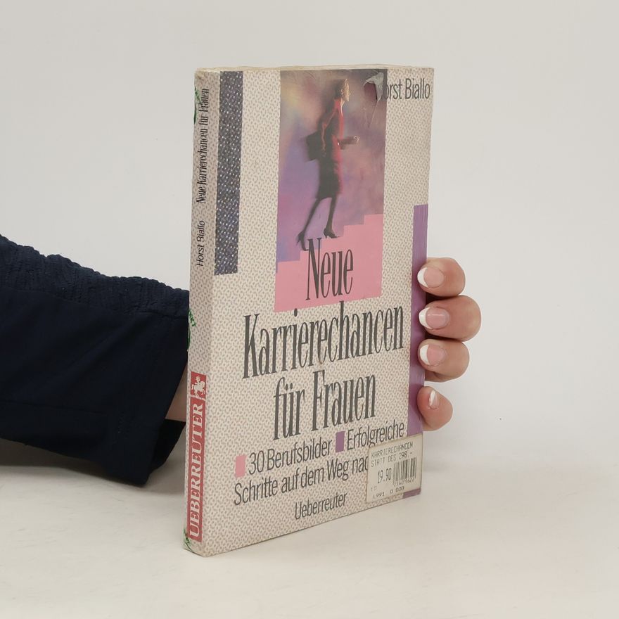 Horst Biallo Neue Karrierechancen für Frauen