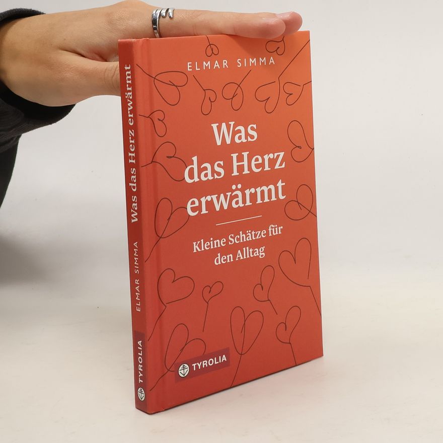 Elmar Simma Was das Herz erwärmt